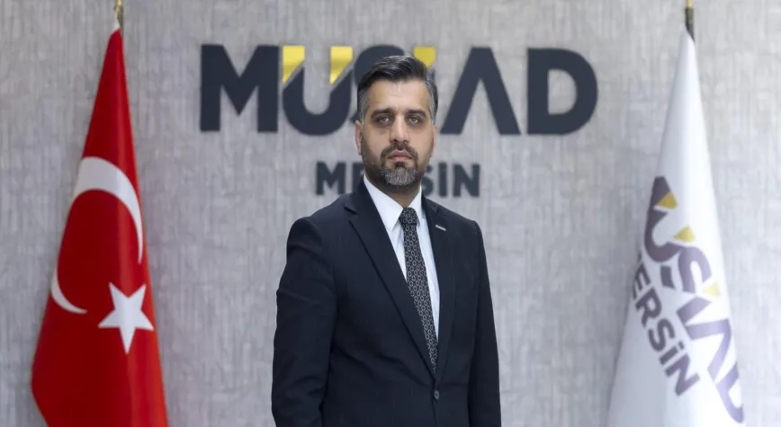 MÜSİAD Mersin Şube Başkanı Kayan: Mersin İhracatta Vites Yükseltti
