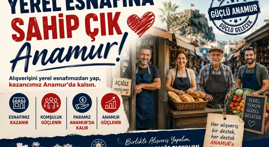Yerel Esnafa Destek Çağrısı: "Anamur Kazansın, Esnaf Güçlensin"